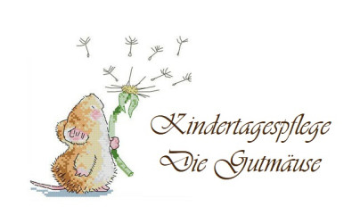 Kindertagespflege "Die Gutmäuse" Kindertagespflege "Die Gutmäuse"